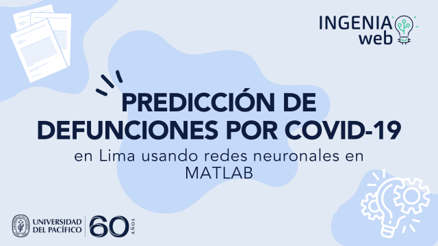 Predicción de defunciones por COVID-19 en la región de Lima con redes neuronales en MATLAB