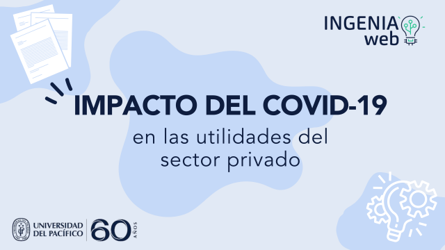 Impacto del COVID-19 en la utilidad del sector privado
